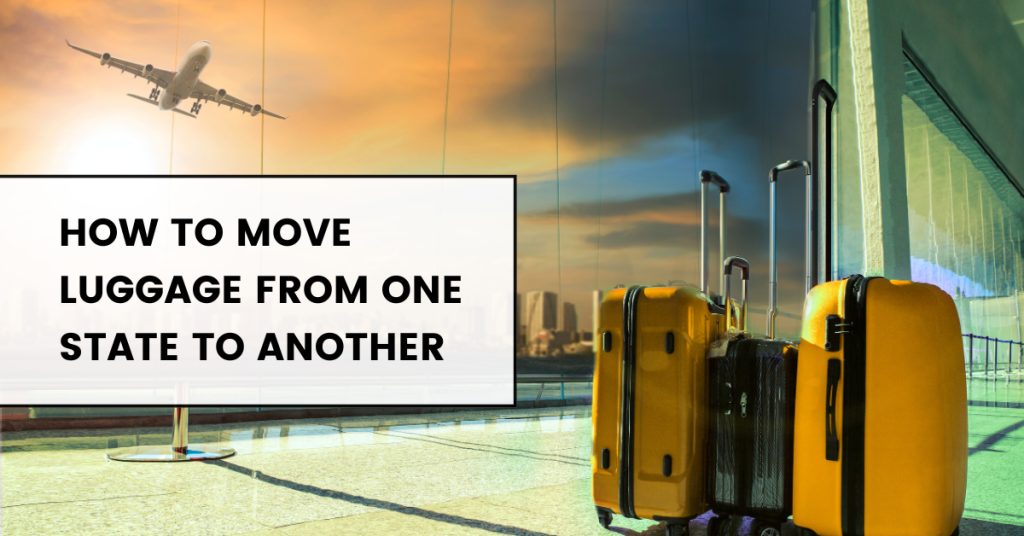 how to move luggage from one state to another